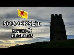Somerset Myths & Legends | English Folklore Documentary