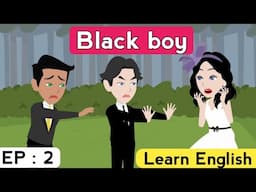 Black boy part 2 | English story | Learn English | Animated stories | Sunshine English stories