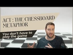 The Chessboard Metaphor | Stuck in a Mental Battle? Use this ACT Therapy Tool