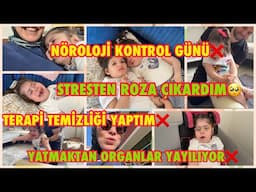 NÖROLOJİ KONTROL GÜNÜ❌STRESTEN ROZA ÇIKARDIM🥺YATMAKTAN ORGANLAR YAYILIYOR❌TERAPİ TEMİZLİĞİ YAPTIM