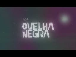 @IZAoficial  - Ovelha Negra (Lyric)