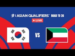 LIVE 🔴 Korea Republic vs. Kuwait | AFC Asian Qualifiers™ Road to 26