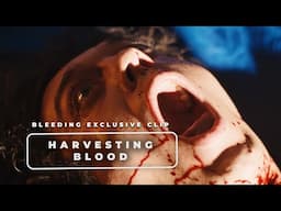 Bleeding Exclusive Clip | Harvesting The Blood Of A Vampire