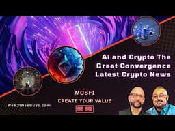 Ai and Crypto The Great Convergence - Latest Crypto News - MOBFI Tap To Earn $SPARK