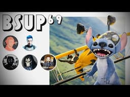 BSUP #69 - Lilo & Stitch, M:I8 Dominate Theaters