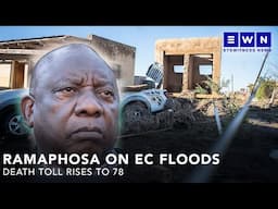 'This is a catastrophic disaster for us' - Cyril Ramaphosa on EC floods