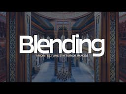 Blending Images, HDR and More Interior & Architecture Post Processing