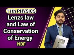 Lenzs law and law of conservation of energy class 11 nbf || 11th class physics || NBF || by Atif