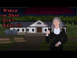 Where The Dead Don't Rest !! Animated Stories