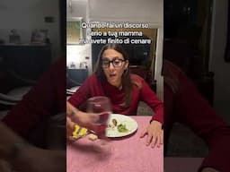 QUANDO PARLI CON TUA MAMMA MA AVETE FINITO DI CENARE