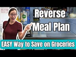 Reverse meal plan this year and save on groceries! Plus, some breakfast, lunch, and dinner recipes!