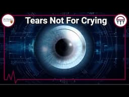 Tears are Not Just Meant for Crying