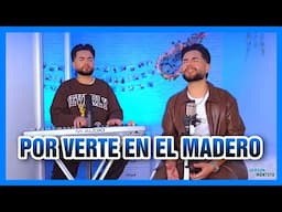 Por Verte en el Madero (cover: Yerai Cortés/Josué Giménez) || Gerson Montoya