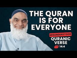 The Quran Is For Everyone | Quran 14:4 | Misunderstood Quranic Verses | Dr. Shabir Ally