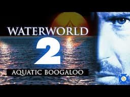 WATERWORLD 2 - Aquatic Boogaloo: VCR Redux LIVE Sequels We Need