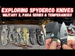 Exploring Spyderco Knives: Military 2, Para Series & Lil Temperance!