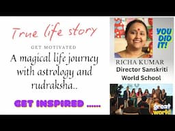 How Richa Kumar  changed her life with astrology and rudraksha I Motivational Video