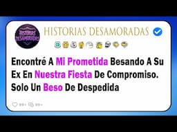 Encontré A Mi Prometida Besando A Su Ex En Nuestra Fiesta De Compromiso. Solo Un Beso De Despedida