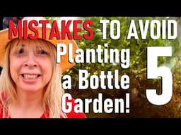 Five Mistakes to Avoid Planting a Bottle Garden - Grow bottle garden plants