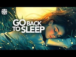 Guided Meditation to Fall Asleep Fast, Relax Your Mind & Body, Get Back to Sleep