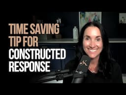 Time Saving Tips for Constructed Response | Kathleen Jasper