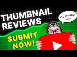 SUBMIT YOUR THUMBNAILS NOW! (Live Thumbnail Reviews)