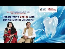 Digital Dentistry ft. Dr. Sanjeev Awasthi | The Raj Smriti Show | FolkTales