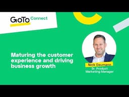 On-Demand Webinar – Maturing the customer experience and driving business growth