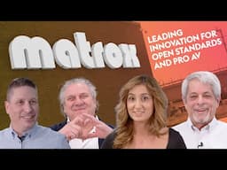 Matrox Video: Leading Innovation for Open Standards and Pro AV