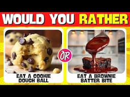 Would You Rather? Dessert Edition 🍨🍪🍩 | Random Quizzes