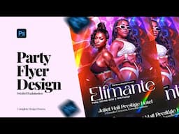 Insight To Achieving A Good Party Flyer | Photoshop Tutorial