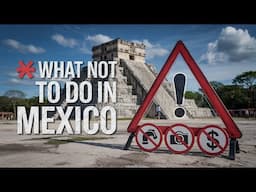 Things Not to Do in Mexico