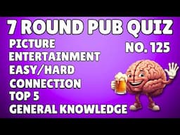 Pub Quiz Picture Round, Entertainment, Easy/Hard , Connection, Top 5, General Knowledge & Bonus #125