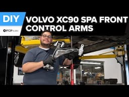 Volvo XC90 Front Control Arm Replacement DIY (2015-Present Volvo SPA XC90, XC60, P5)