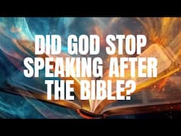 What Is The Word of God? Did God Stop Speaking?