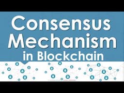 What is Consensus Mechanism in Blockchain