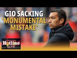 Was Gio van Bronckhorst sacking from Rangers a 'monumental mistake'? | Hotline Live