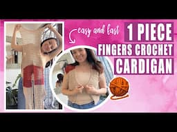 1 piece CARDIGAN - CROCHET WITH YOUR FINGERS - EASY AND FAST - BY LAURA CEPEDA