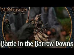 Battle in the Barrow Downs! ~ Middle Earth SBG Battle Report