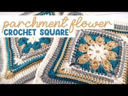 Parchment Flower Crochet Square (BEAUTIFUL & Fun To Crochet!)