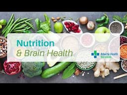 Nutrition for Brain Health
