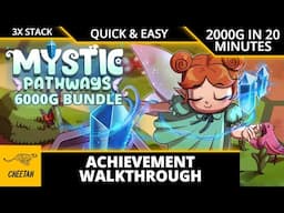 Mystic Pathways - Achievement Walkthrough (2000G IN 20 MINUTES) QUICK & EASY 6000G TRIPLE STACK!