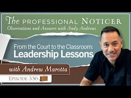From the Court to the Classroom: Leadership Lessons with Andrew Marotta