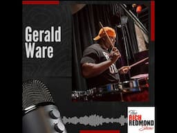 Gerald Ware: "Drums, Navy and Life's Rhythm":: Ep. 218: The Rich Redmond Show
