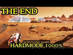 CAPITAL CTY - The End in Surviving Mars HARDMODE 1000% Difficulty || HARDCORE Survival 13