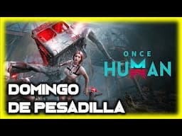 🔴DESPEDIMOS LA SEMANA BIEN ARRIBA!! silos pesadilla - ONCE HUMAN - Javi G