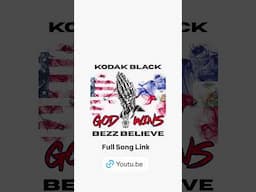 GOD WINS! 🙏🏆🔥🔥🔥 Ft. @KodakBlack