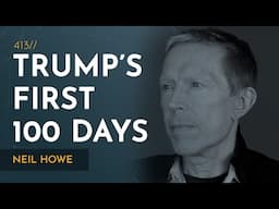 Trump’s First 100 Days and What Comes After | Neil Howe