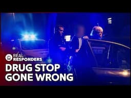 The Most INTENSE Drug Search Goes Wrong | Real Responders
