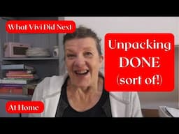 At Home: Unpacking DONE (sort of!)
